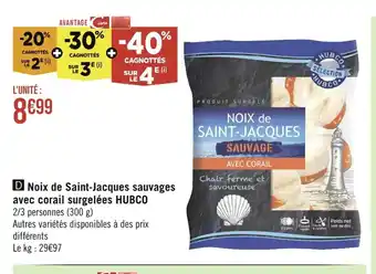 Casino Supermarchés D Noix de Saint-Jacques sauvages avec corail surgelées HUBCO offre