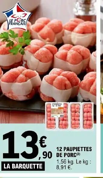 E.Leclerc Express 12 PAUPIETTES DE PORC offre