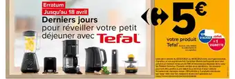 Carrefour Petit Déjeuner Avec Tefal offre