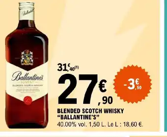 E.Leclerc Express BLENDED SCOTCH WHISKY BALLANTINE'S offre
