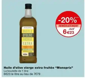 Monoprix Huile d'olive vierge extra fruitée “Monoprix” La bouteille de 1 litre offre