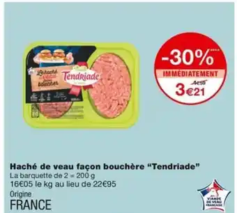 Monoprix Haché de veau façon bouchère "Tendriade" offre