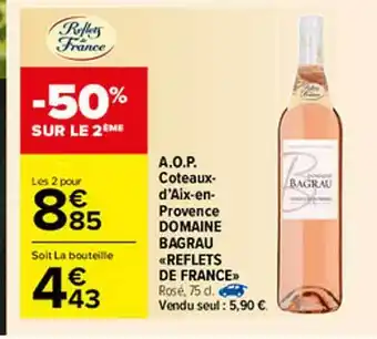 Carrefour A.o.p. Coteaux-d'aix-en Provence Domaine Bagrau «reflets De France» offre