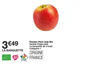 Monoprix Pomme Pink Lady Bio Variété Cripps pink La barquette de 4 fruits Catégorie 1 offre