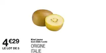 Monoprix Kiwi jaune offre