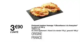 Monoprix Croissant jambon fromage "L'Excellence à la française" offre