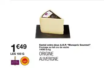 Monoprix Cantal entre-deux A.O.P. "Monoprix Gourmet" offre