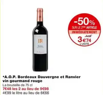 Monoprix *A.O.P. Bordeaux Dauvergne et Ranvier vin gourmand rouge offre