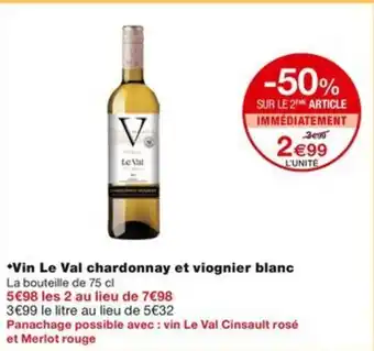 Monoprix *Vin Le Val chardonnay et viognier blanc offre
