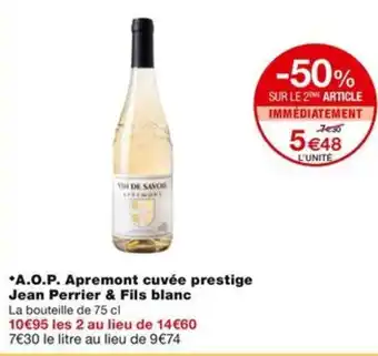 Monoprix *A.O.P. Apremont cuvée prestige Jean Perrier & Fils blanc offre
