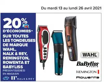 Carrefour Tondeuses De Marque Walhl, Nalk & Rey, Remington, Rowenta Et Babyliss offre
