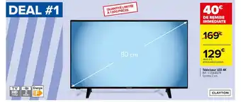 Carrefour Téléviseur Led 4l Clayton offre