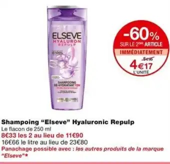 Monoprix Shampoing "Elseve" Hyaluronic Repulp offre