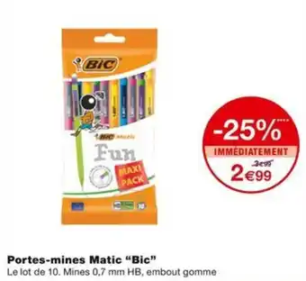 Monoprix Portes-mines Matic "Bic" offre