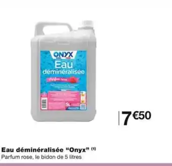 Monoprix Eau déminéralisée "Onyx" (¹) offre