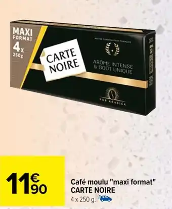 Carrefour Café moulu "maxi format" CARTE NOIRE offre
