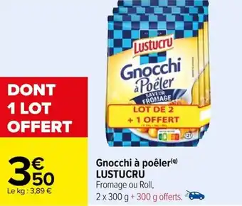 Carrefour Gnocchi à poêler(9) LUSTUCRU offre