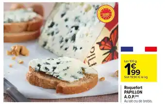 Carrefour Roquefort PAPILLON A.O.P.(m) offre