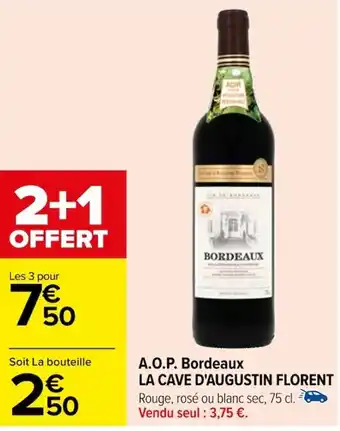 Carrefour A.O.P. Bordeaux LA CAVE D'AUGUSTIN FLORENT offre