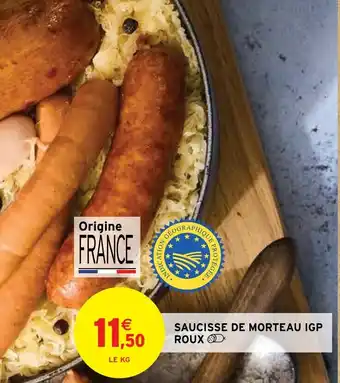 Intermarché SAUCISSE DE MORTEAU IGP ROUX offre