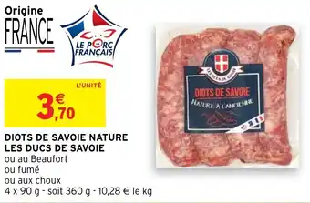 Intermarché DIOTS DE SAVOIE NATURE LES DUCS DE SAVOIE offre