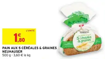 Intermarché PAIN AUX 5 CÉRÉALES & GRAINES NEUHAUSER offre