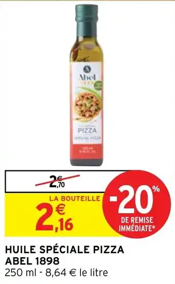 Intermarché HUILE SPÉCIALE PIZZA ABEL 1898 offre