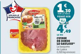 Super U Le gaulois cuisse de dinde offre