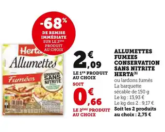 Super U Herta allumettes fumees conservation sans nitrite offre