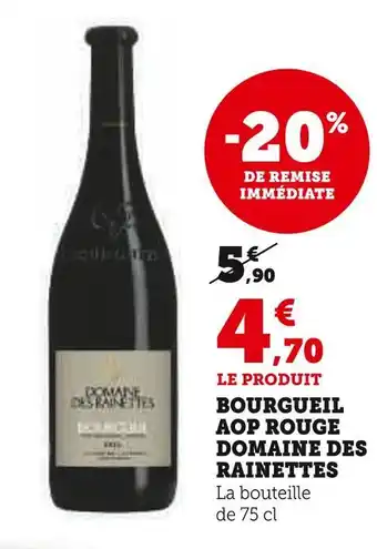 Super U Domaine des rainettes bourgueil aop rouge offre