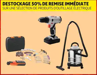 Auchan Destockage 50% de remise immédiate sur une sélection de produits d’outillage électrique offre