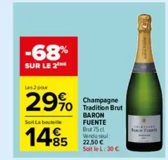Carrefour Market Champagne Tradition Brut Baron Fuente offre
