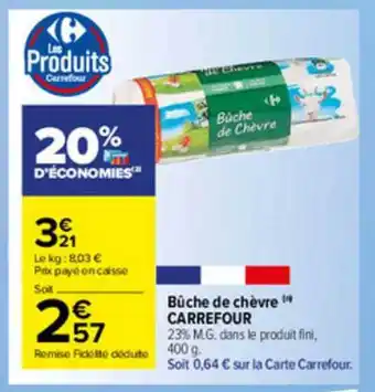 Carrefour Market Bûche De Chèvre Carrefour offre