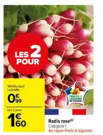Carrefour Market Radis Rose offre