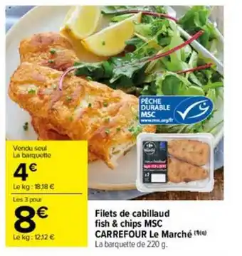 Carrefour Market Filets De Cabillaud Fish & Chips Msc Carrefour Le Marché offre