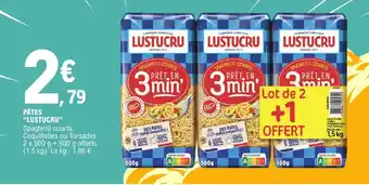 E.Leclerc PÂTES "LUSTUCRU offre
