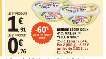 E.Leclerc BEURRE LÉGER DOUX 41% MAT.GR.ELLE & VIRE offre