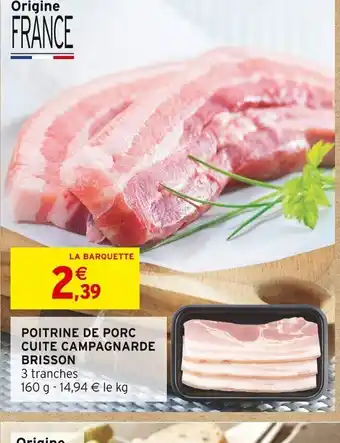Intermarché POITRINE DE PORC CUITE CAMPAGNARDE offre