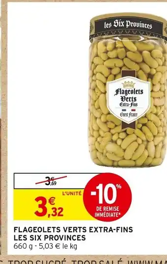 Intermarché FLAGEOLETS VERTS EXTRA-FINS LES SIX PROVINCES offre