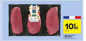 Carrefour Market Filets De Canard Père Dodu offre