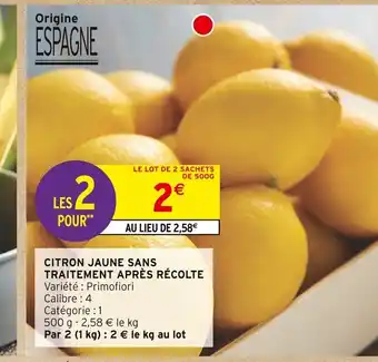 Intermarché CITRON JAUNE SANS TRAITEMENT APRÈS RÉCOLTE offre