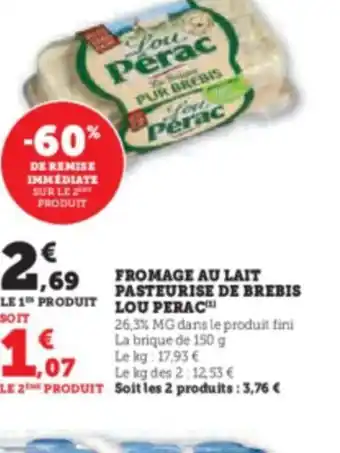 Hyper U FROMAGE AU LAIT PASTEURISE DE BREBIS LOU PERAC offre