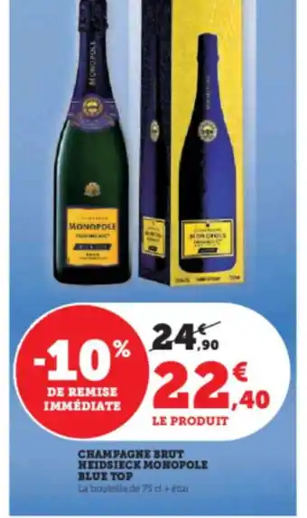Hyper U CHAMPAGNE BRUT HEIDSIECK MONOPOLE BLUE TOP offre