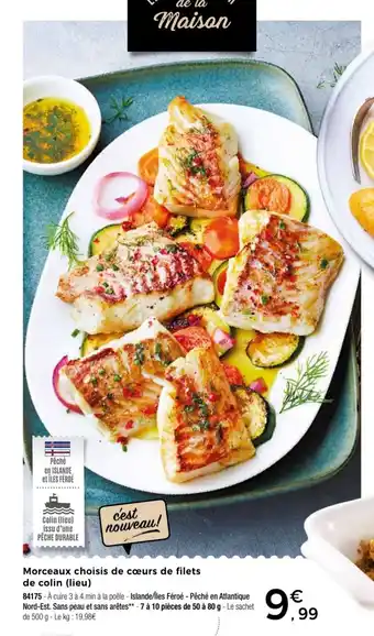 Thiriet Morceaux choisis de cœurs de filets de colin (lieu) offre