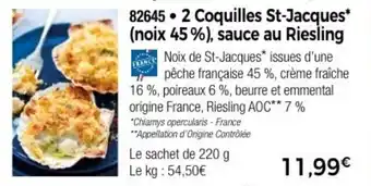 Thiriet 2 Coquilles St-Jacques* (noix 45%), sauce au Riesling offre