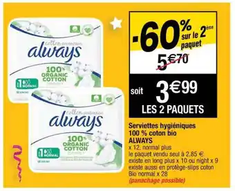 Cora x Carrefour Serviettes Hygiénique 100% Coton Bio Always offre