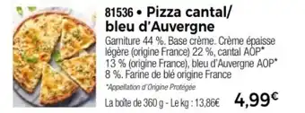 Thiriet Pizza cantal/bleu d'Auvergne offre