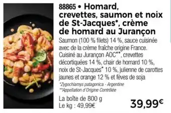 Thiriet Homard, crevettes, saumon et noix de St-Jacques*, crème de homard au Jurançon offre
