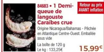 Thiriet 1 Demi-queue de langouste Caraibes crue offre