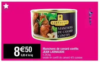 Cora x Carrefour Manchons De Canard Confits Jean Larnaudie offre